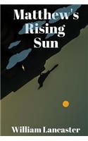 Matthew's Rising Sun