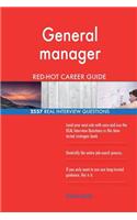 General manager RED-HOT Career Guide; 2557 REAL Interview Questions