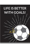 Life is Better With Goals: Soccer Composition Notebook, 100 Lined Pages (Large, 8.5 x 11 in.)