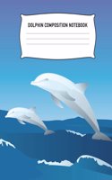 Dolphin Composition Notebook: Notebook College Ruled Diary Practice Journal Organizer: Adults Kids Youth: University, High School, Kindergarten, Elementary School Note Book for M