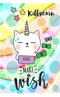 Kittycorn, Make a Wish: 6 X 9 Wide Ruled Paper Notebook, Appreciation, Quote Journal or Diary Unique Inspirational Composition Book Gift for Boys, Girls, Students and Teach