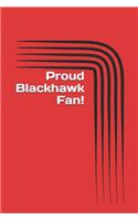 Proud Blackhawk Fan!