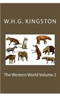 The Western World Volume 2