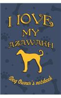 I Love My Azawakh - Dog Owner's Notebook
