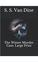 The Winter Murder Case: Large Print