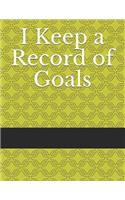 I Keep a Record of Goals