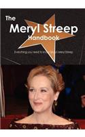The Meryl Streep Handbook - Everything You Need to Know about Meryl Streep