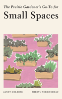 Prairie Gardener's Go-To for Small Spaces