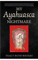 My Ayahuasca Nightmare