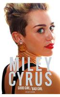 Miley Cyrus: Good Girl/Bad Girl