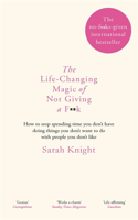 The Life-Changing Magic of Not Giving a F**k: The bestselling book everyone is talking about(A No F*cks Given Guide)