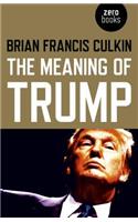 Meaning of Trump, The