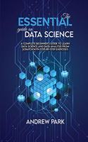 The Essential Guide on Data Science