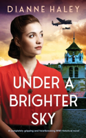 Under a Brighter Sky: A completely gripping and heartbreaking WWII historical novel(2 The Resistance Girl)