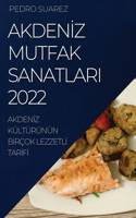 Akdenİz Mutfak Sanatlari 2022