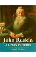 John Ruskin: A Life in Pictures