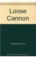Loose Cannon