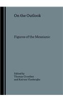 On the Outlook: Figures of the Messianic