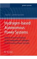 Hydrogen-based Autonomous Power Systems: Techno-economic Analysis of the Integration of Hydrogen in Autonomous Power Systems(Power Systems)