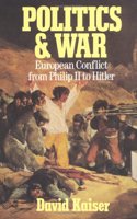 Politics and War: European Conflict from Philip II to Hitler