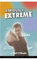 Seriously Extreme