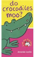 Do Crocodiles Moo?