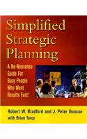 Simplified Strategic Planning: The No-Nonsense Guide for Busy People Who Want Results Fast