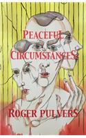 Peaceful Circumstances