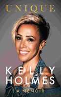 Kelly Holmes: Unique - A Memoir