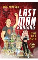 Last Man Banging