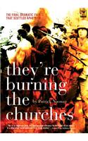 They're burning the churches