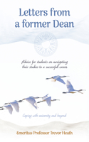Letters from a Former Dean: Advice for Students on Navigating Their Studies to a Successful Career