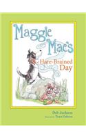 Maggie Mae's Hare-Brained Day