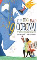 Big Bad Coronavirus!