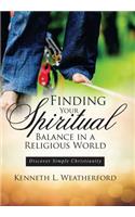 Finding Your Spiritual Balance in a Religious World