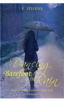 Dancing Barefoot in the Rain