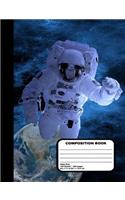 Astronaut in Outer Space Composition Notebook 200 Wide Ruled Pages