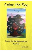 Color the Sky: Poems for the Depressed and Anxious