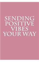 Sending Positive Vibes Your Way