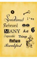 Alice in Wonderland Vintage Bullet Dot Grid Journal - Sometimes I Have Believed As Many As Six Impossible Things Before Breakfast (Yellow)
