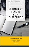 Estimer et Vendre son Entreprise: Et si vous saviez déjà tout !
