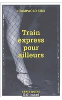 Train Express Pour Aill: (A49346 Serie Noire 2)