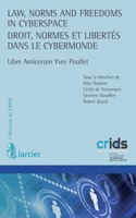 Law, Norms and Freedoms in Cyberspace / Droit, normes et libertes dans le cybermonde