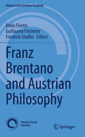 Franz Brentano and Austrian Philosophy