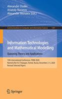 Information Technologies and Mathematical Modelling. Queueing Theory and Applications: 19th International Conference, Itmm 2020, Named After A.F. Terpugov, Tomsk, Russia, December 2-5, 2020, Revised Selected Papers