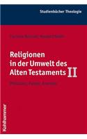 Religionen in Der Umwelt Des Alten Testaments II