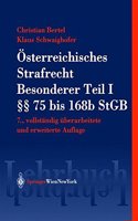 Sterreichisches Strafrecht. Besonderer Teil I ( 75 Bis 168e Stgb)
