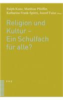 Religion Und Kultur - Ein Schulfach Fur Alle?