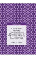 Intelligence Sharing, Transnational Organized Crime and Multinational Peacekeeping