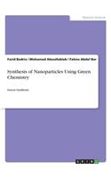 Synthesis of Nanoparticles Using Green Chemistry